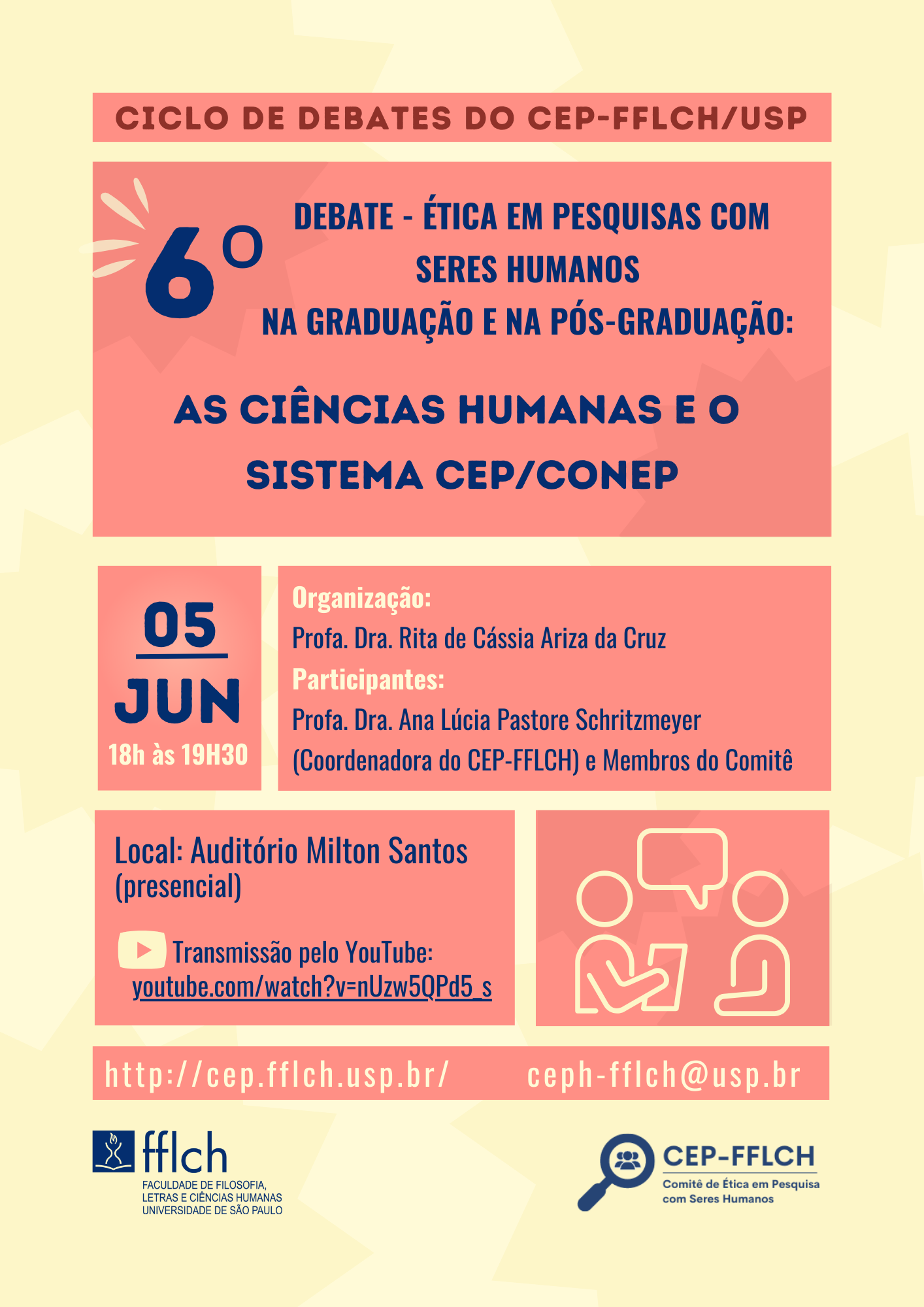 6º Debate - Ética em pesquisas COM SERES HUMANOS na graduação e na pós-graduação: as Ciências Humanas e o Sistema CEP/CONEP